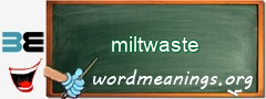WordMeaning blackboard for miltwaste